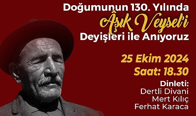 Aşık Veysel 130. Doğum Gününde Çankaya’da Anılacak- Forum Haber