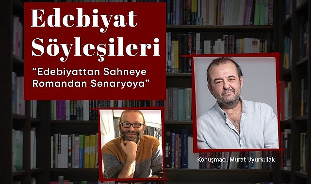 Edebiyat Söyleşileri Murat Uyurkulak ile başlıyor- Forum Haber