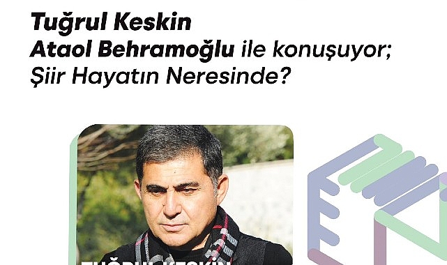 İzmir Sanat Söyleşileri’nin ikinci konuğu, Ataol Behramoğlu- Forum Haber