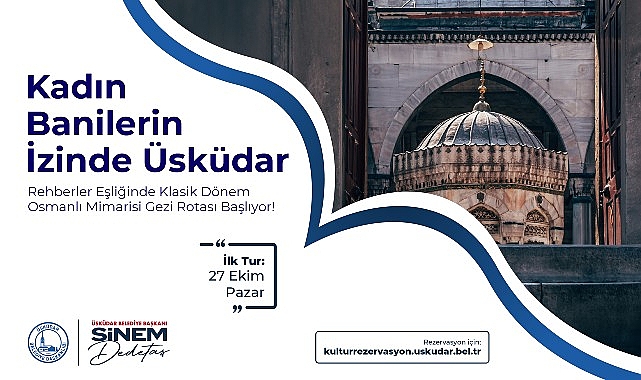 Kadın Banilerin İzinde Üsküdar Gezi Turu Başlıyor- Forum Haber
