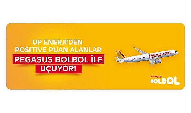 UpEnerji ve Pegasus’tan uçuran kampanya- Forum Haber