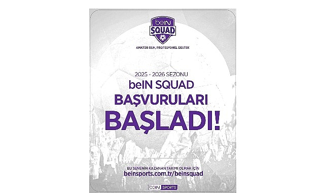 beIN SPORTS’tan Amatör Futbola Büyük Destek: beIN Squad 2. Dönem Başvuruları Başladı!- Forum Haber