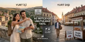 Ekonomik Tatil Rehberi: Ucuza Seyahat Etmenin Püf Noktaları